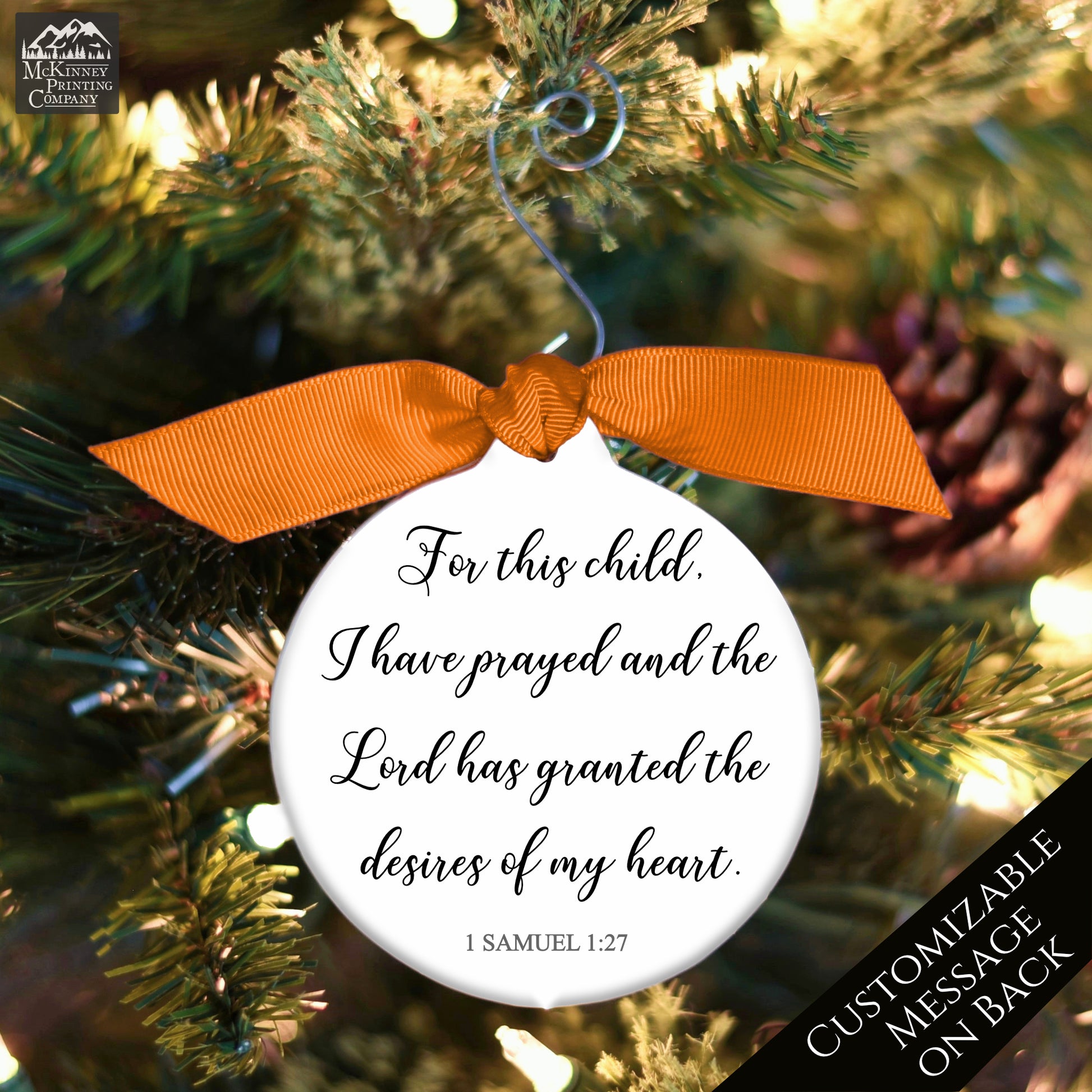 For this child, I have prayed and the Lord has granted the desires of my heart - 1 Samuel 1:27 - Christmas Ornament, Tree Decor, Christian Gift