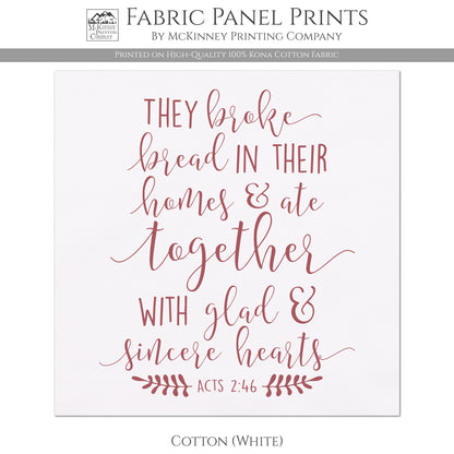 Acts 2:46 - Kona Cotton Fabric, They Broke Bread, Bible Verse, Scripture, Quilting, Wall Art, Canvas, Quilt Block