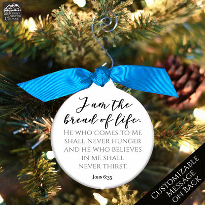 Bread of Life - Christmas Ornament, John 6 35, Religious Gift, Baptism