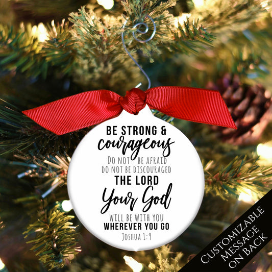 Joshua 1 9 - Christmas Ornament, Be Strong and Courageous, Christian Gift