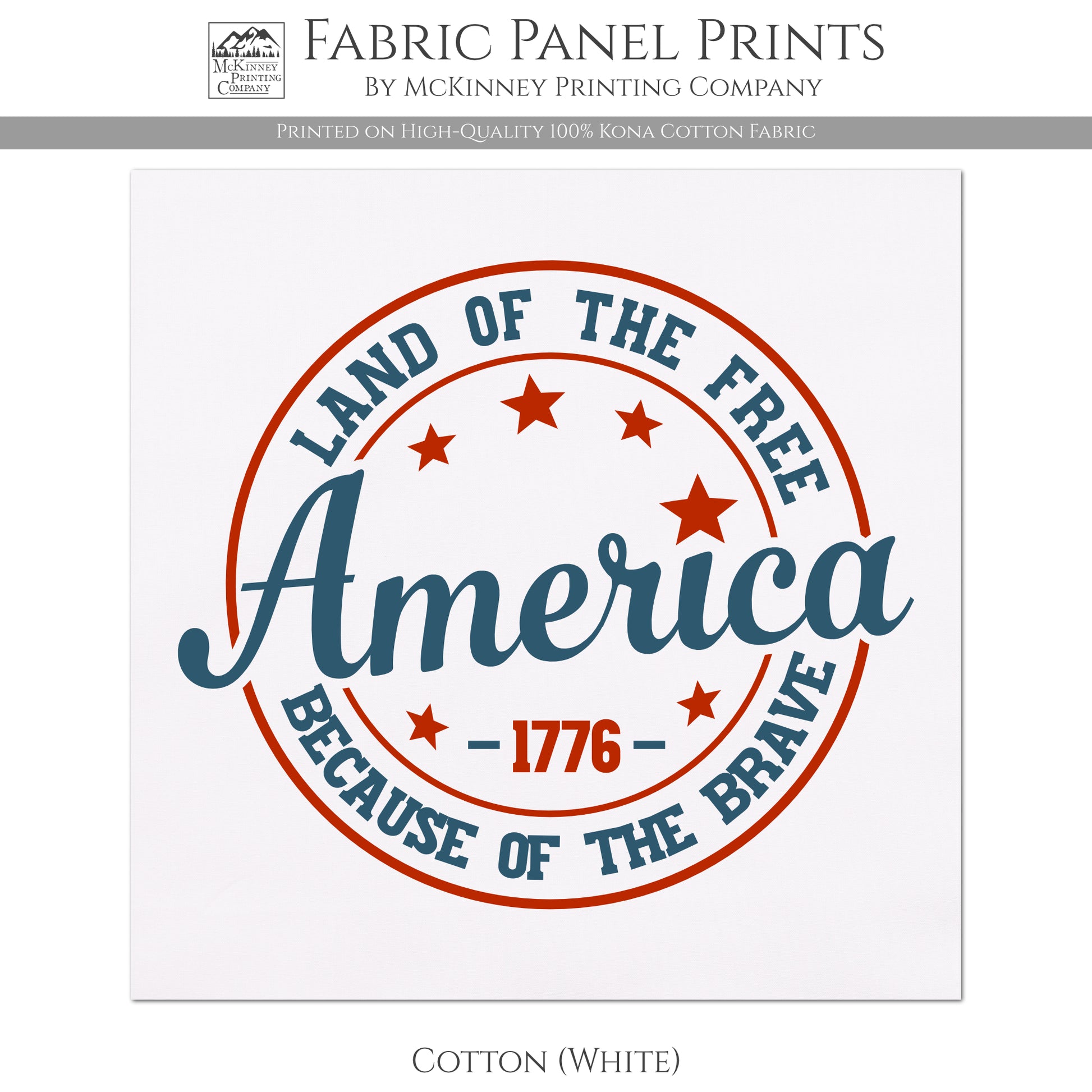 America - Land of the Free, because of the Brave - 1776 - Fabric Panel Print - Kona Cotton Fabric, White