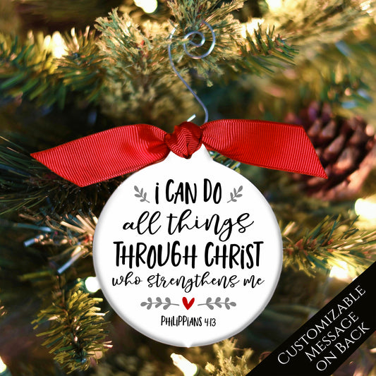 Philippians 4:13 - Christmas Ornament, I Can Do All Things Through Christ