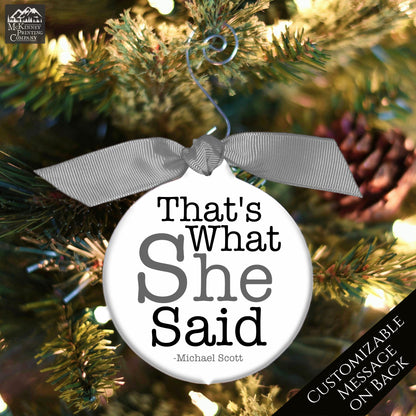 The Office TV Show - Christmas Ornament, That's What She Said, Quote