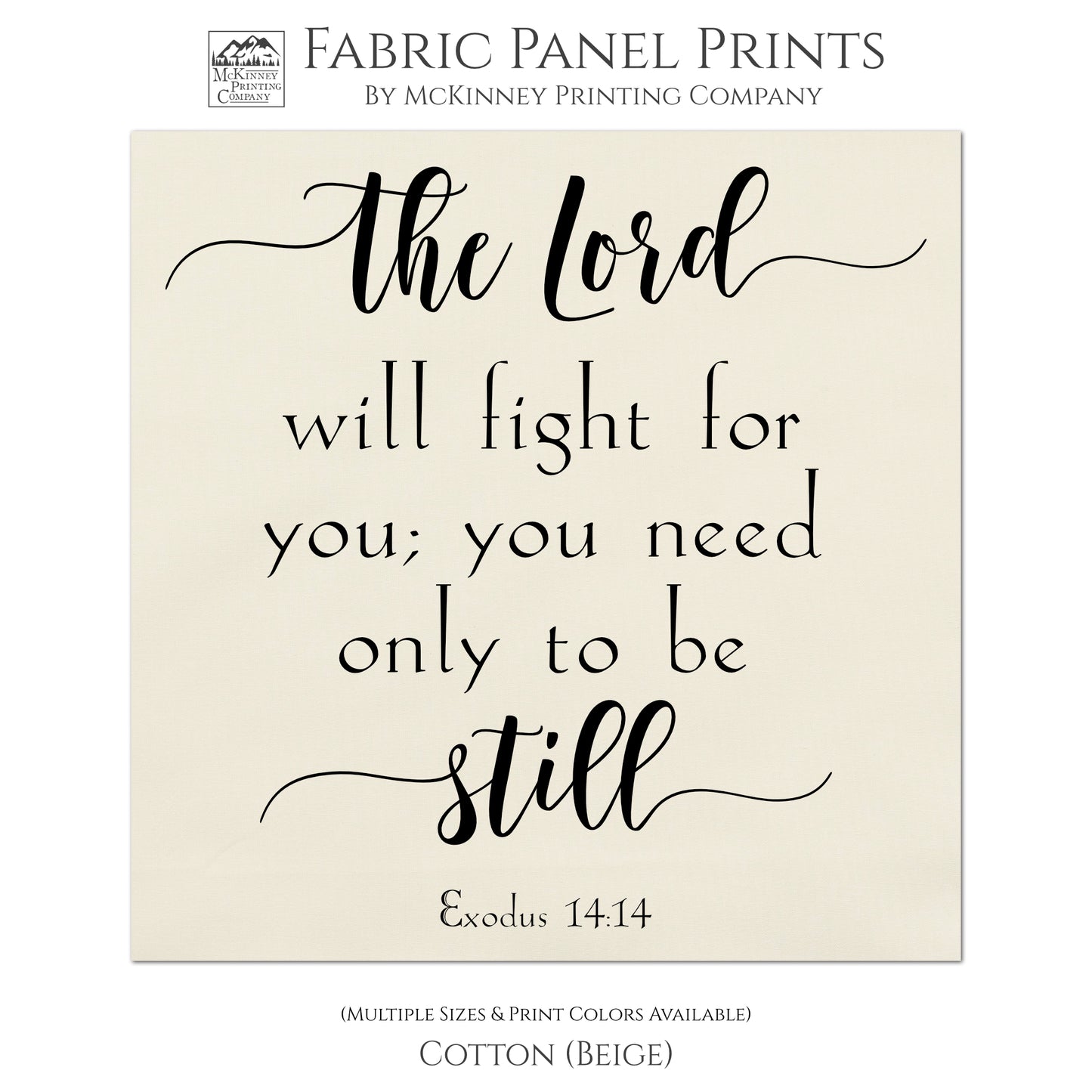 The Lord will fight for you; you need only to be still.  - Exodus 14 14, Scripture Fabric, Religious Fabric, Quilt Block, Fabric Panel, Craft Supplies, Sewing - Cotton