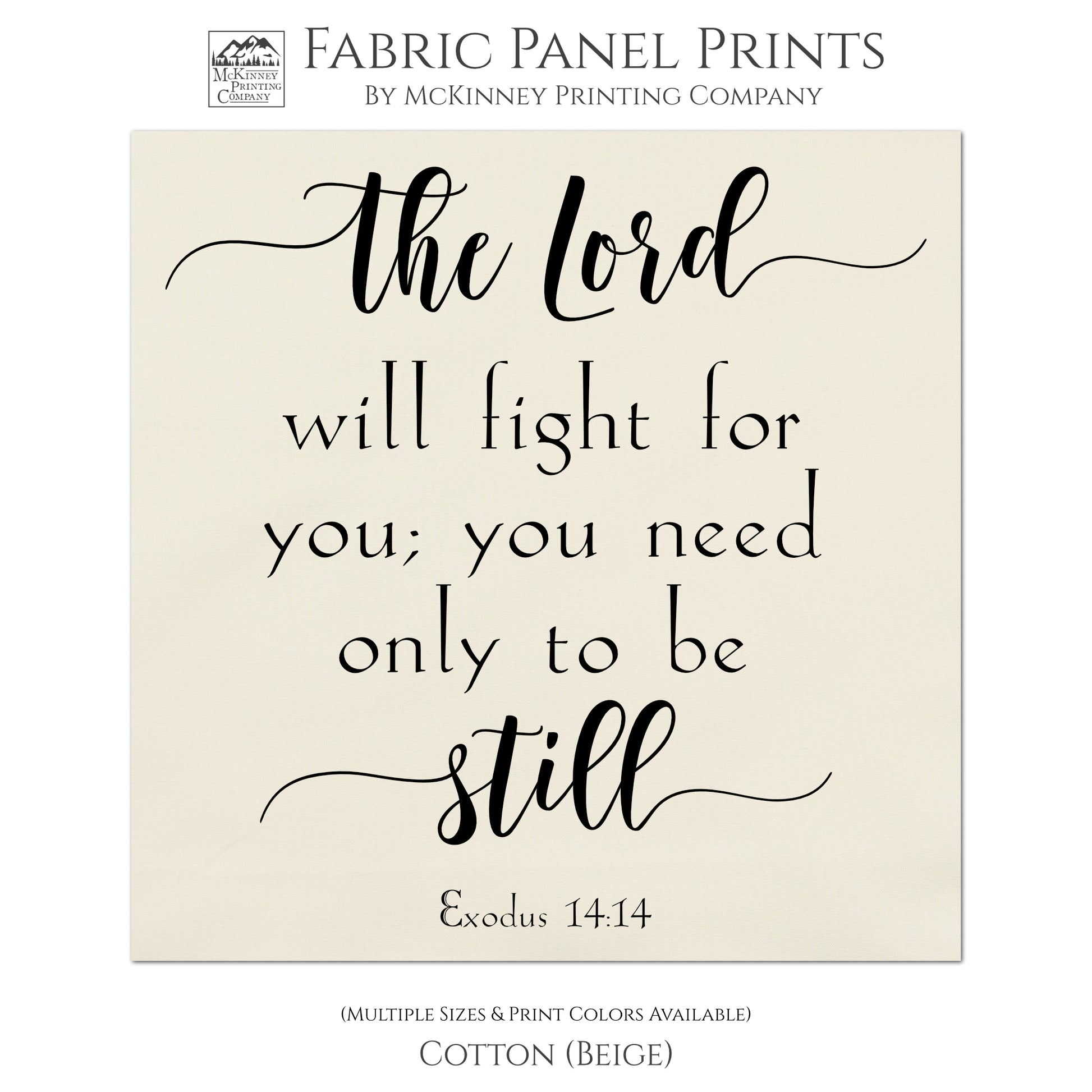 The Lord will fight for you; you need only to be still.  - Exodus 14 14, Scripture Fabric, Religious Fabric, Quilt Block, Fabric Panel, Craft Supplies, Sewing - Cotton