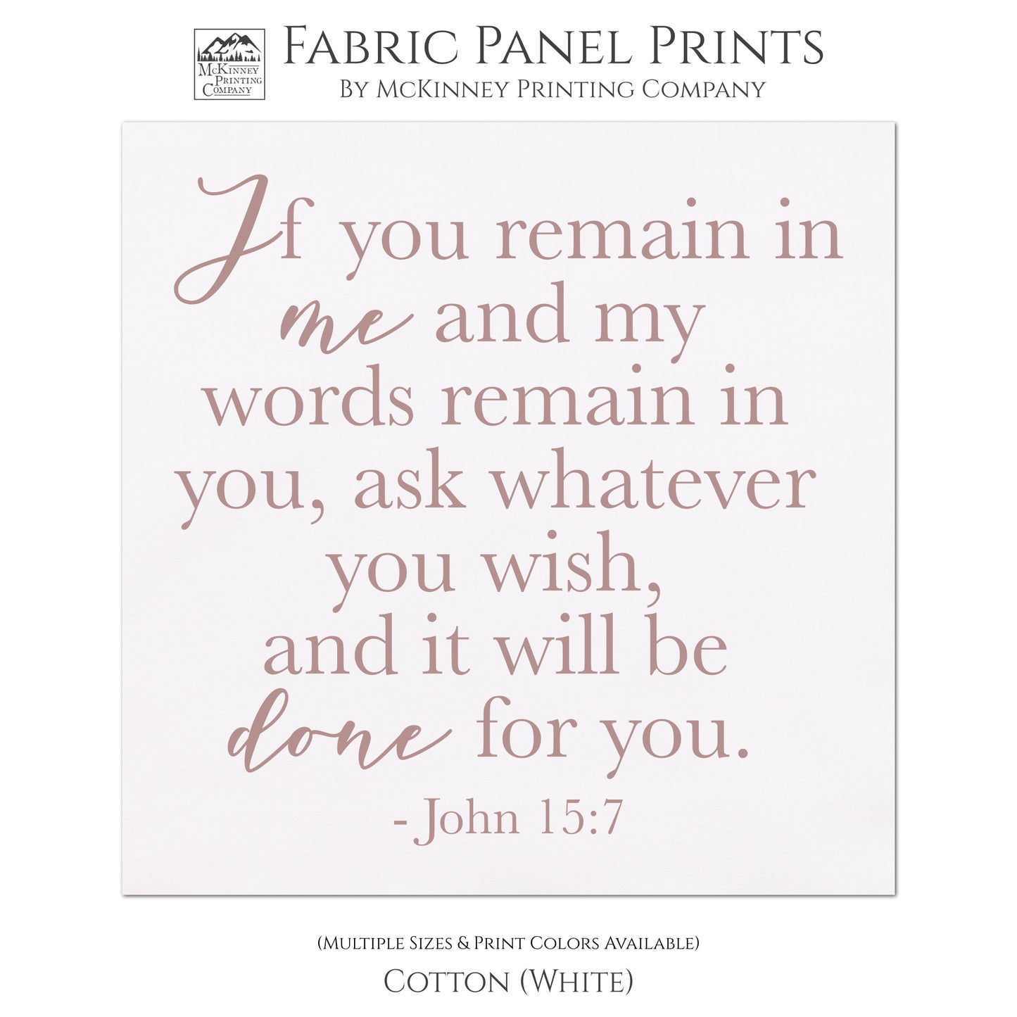 Bible Verse Wall Art - If you remain in me and my words remain in you, ask whatever you wish, and it will be done for you. - John 15 7 - Scripture Fabric, Quilt Block, Large, Small - Cotton, White