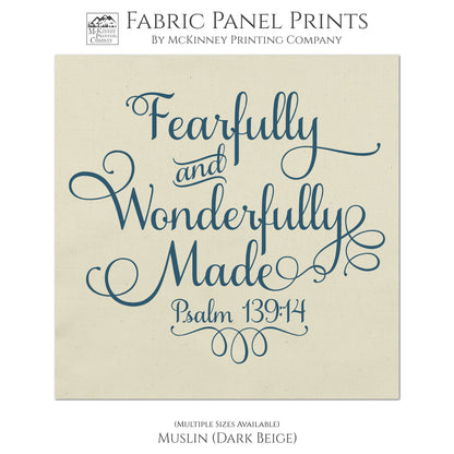 I am fearfully and wonderfully made - Psalm 139:14, Fabric Panel Print, Quilt Block, Scripture Fabric, Girl - Muslin